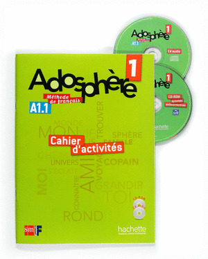 ADOSPHERE, 1º ESO.  CAHIER D'ACTIVITES. A1.1 CO 2.0 11