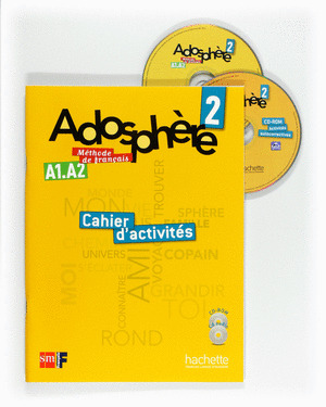 ADOSPHERE, 2º ESO. CAHIER D'ACTIVITES. FRANCES