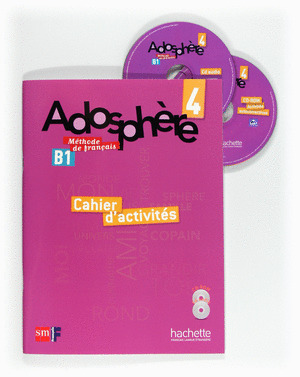 METHODE DE FRANÇAIS 4. ADOSPHERE. CAHIER D'ACTIVITES