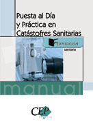PUESTA AL DIA Y PRACTICA EN CATASTROFES SANITARIAS. FORMACION