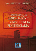 COMPEDIO DE LEGISLACIÓN Y JURISPRUDENCIA PENITENCIARIA
