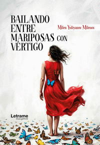 BAILANDO ENTRE MARIPOSAS CON VÉRTIGO