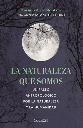 LA NATURALEZA QUE SOMOS