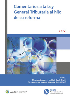 COMENTARIOS A LA LEY GENERAL TRIBUTARIA AL HILO DE SU REFORMA