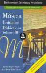 MUSICA. VOLUMEN III. PROFESORES DE EDUCACION SECUNDARIA. UNIDADES DIDACTICAS