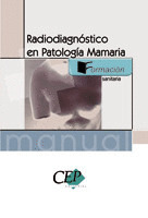 RADIODIAGNOSTICO EN PATOLOGIA MAMARIA. MANUAL