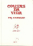 COUSAS DA VIDA. CACIQUES
