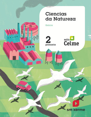 CIENCIAS DA NATUREZA. 2º PRIMARIA. MÁIS CELME. MAS SAVIA