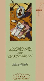 ELEMENTAL, MEU QUERIDO WATSON