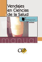 VENDAJES EN CIENCIAS DE LA SALUD. MANUAL