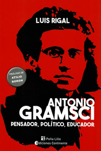 ANTONIO GRAMSCI. PENSADOR, POLÍTICO, EDUCADOR