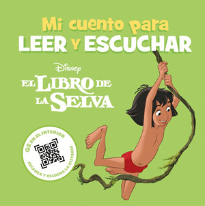 DISENY EL LIBRO DE LA SELVA. MI CUENTO PARA LEER Y ESCUCHAR