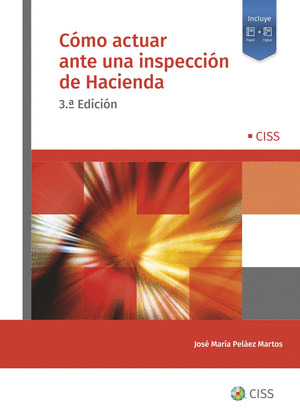 CÓMO ACTUAR ANTE UNA INSPECCIÓN DE HACIENDA (3ª ED.)