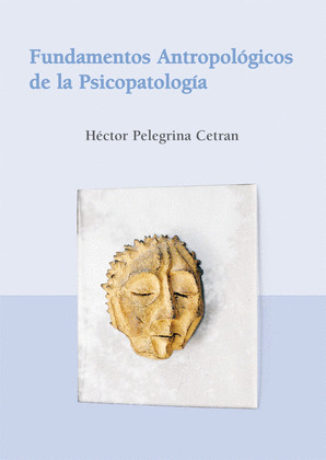 FUNDAMENTOS ANTROPOLOGICOS DE LA PSICOPATOLOGIA
