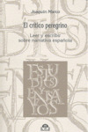 CRITICO PEREGRINO. LEER Y ESCRIBIR SOBRE NARRATIVA ESPAÑOLA