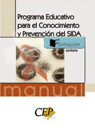 PROGRAMA EDUCATIVO PARA EL CONOCIMIENTO Y PREVENCION DEL SIDA. MANUAL