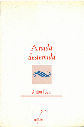 NADA DESTEMIDA, A