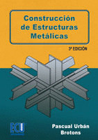 CONSTRUCCIÓN DE ESTRUCTURAS METÁLICAS  (3ª EDICIÓN)