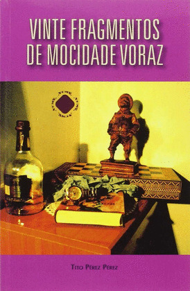 VINTE FRAGMENTOS DE MOCIDADE VORAZ