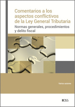 COMENTARIOS A LOS ASPECTOS CONFLICTIVOS DE LA LEY GENERAL TRIBUTARIA