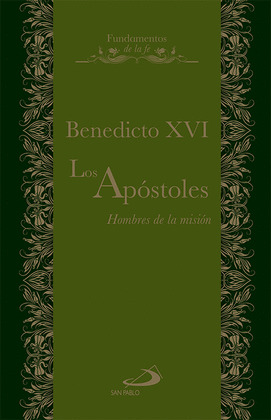 LOS APÓSTOLES. HOMBRES DE LA MISIÓN