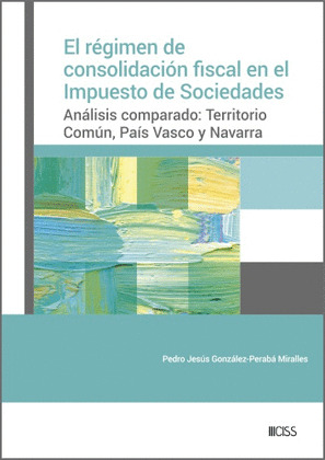 EL RÉGIMEN DE CONSOLIDACIÓN FISCAL EN EL IMPUESTO DE SOCIEDADES