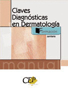 CLAVES DIAGNOSTICAS EN DERMATOLOGIA. MANUAL