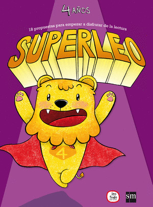 SUPERLEO 4 AÑOS. UN PLAN LECTOR PARA INICIAR AL PLACER DE LA LECTURA