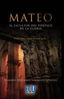 MATEO EL ESCULTOR DEL PÓRTICO DE LA GLORIA