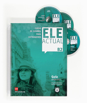 ELE ACTUAL, B2. GUÍA DIDÁCTICA
