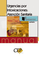 URGENCIAS POR INTOXICACIONES: ATENCION SANITARIA. MANUAL