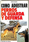 COMO ADIESTRAR PERROS DE GUARDA Y DEFENSA