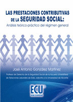 LAS PRESTACIONES CONTRIBUTIVAS DE LA SEGURIDAD SOCIAL