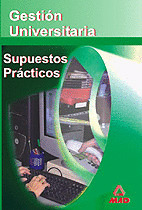 GESTIÓN UNIVERSITARIA. SUPUESTOS PRÁCTICOS