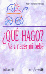 ¿QUE HAGO? VA A NACER MI BEBÉ