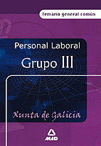 TEMARIO COMUN PERSONAL LABORAL, GRUPO III, XUNTA DE GALICIA.