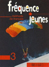 FREQUENCE JEUNES NIV. 3 LIVRE DE L''ELEVE