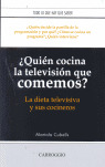 QUIEN COCINA LA TELEVISION QUE COMEMOS?