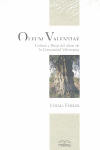 OLEUM VALENTIAE, CULTURA Y RUTAS DEL OLIVAR DE C.VALENCIANA