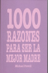 1000 RAZONES PARA SER LA MEJOR MADRE