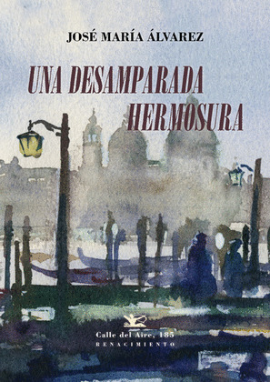 DESAMPARADA HERMOSURA, UNA