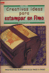 CREATIVAS IDEAS PARA ESTAMPAR EN FIMO