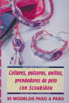 COLLARES, PULSERAS, ANILLOS, PRENDEDORES DE PELO SCOUBIDOU