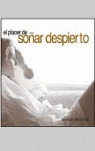 EL PLACER DE SOÑAR DESPIERTO