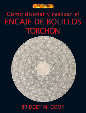 ENCAJE DE BOLILLOS TORCHON, COMO DISEÑAR Y REALIZAR
