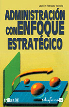 ADMINISTRACIÓN CON ENFOQUE ESTRATÉGICO
