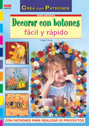 DECORAR CON BOTONES FACIL Y RAPIDO, CREA CON PATRONES