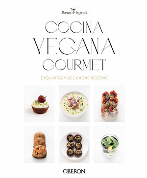 COCINA VEGANA GOURMET (NUEVA EDICIÓN, 2025)