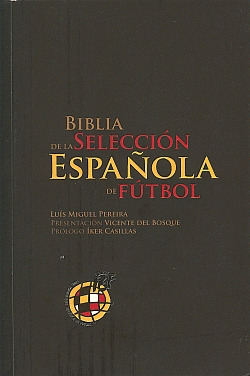 BIBLIA DE LA SELECCION ESPAÑOLA DE FUTBOL