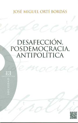 DESAFECCIÓN ,POSDEMOCRACIA, ANTIPOLÍTICA
